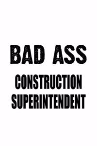 Bad Ass Construction Superintendent