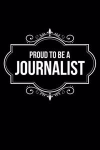 Proud To Be A Journalist