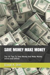 Save Money Make Money