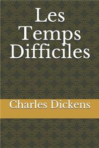 Les Temps Difficiles