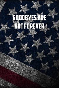 goodbyes are not forever