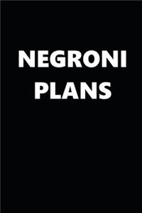 2020 Daily Planner Funny Humorous Negroni Plans 388 Pages