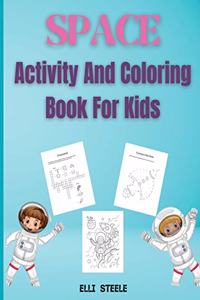 Space Activity And Coloring Book For Kids