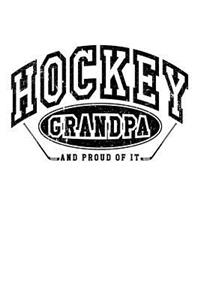 Hockey Grandpa And Proud Of It
