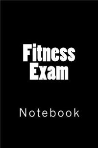 Fitness Exam