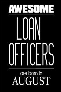 Awesome Loan Officers Are Born in August
