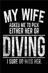 My Wife Asked Me To Pick Either Her Or Diving I Sure Do Miss Her.
