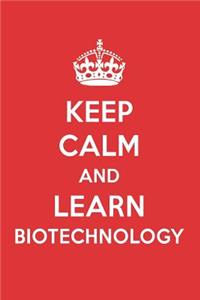 Keep Calm and Learn Biotechnology: Biotechnology Designer Notebook