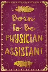 Born to Be a Physician Assistant