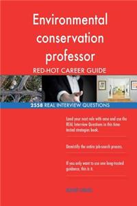 Environmental conservation professor RED-HOT Career; 2558 REAL Interview Questio
