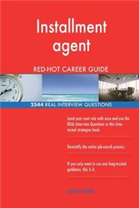 Installment agent RED-HOT Career Guide; 2544 REAL Interview Questions