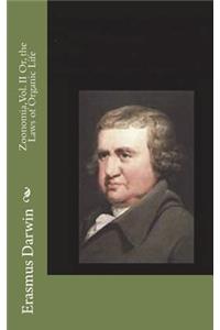 Zoonomia, Vol. II Or, the Laws of Organic Life