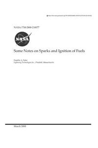 Some Notes on Sparks and Ignition of Fuels