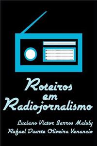 Roteiros Em Radiojornalismo