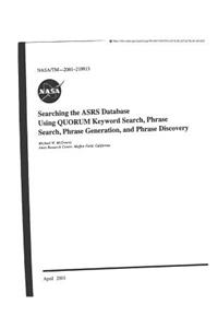 Searching the Asrs Database Using Quorum Keyword Search, Phrase Search, Phrase Generation, and Phrase Discovery