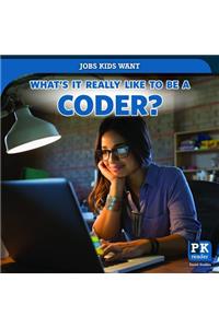 What's It Really Like to Be a Coder?