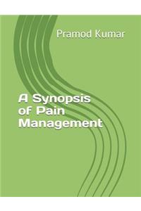 Synopsis of Pain Management