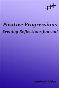 Positive Progressions Evening Reflections Journal