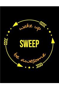 Wake Up Sweep Be Awesome Notebook for a Chimney Sweeper, Composition Journal