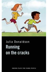 Running on the Cracks