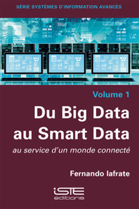 Du Big Data au Smart Data: Au service d'un monde connecte