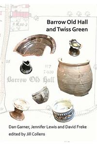 Barrow Old Hall and Twiss Green