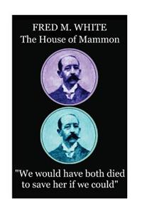 Fred M. White - The House of Mammon