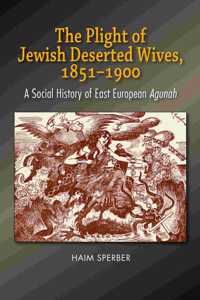 Plight of Jewish Deserted Wives, 1851-1900