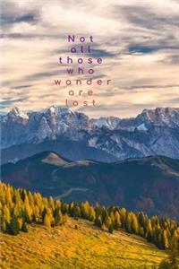 Not All Those Who Wander Are Lost