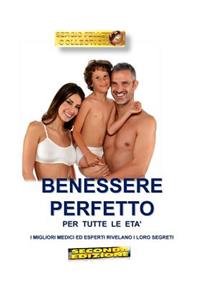 Benessere Perfetto Per Tutte Le Eta' ( Seconda Edizione)