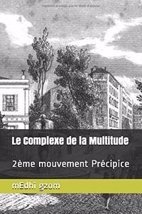 Le Complexe de la Multitude