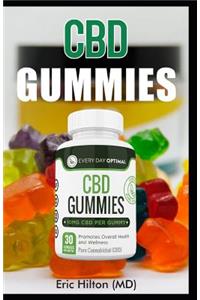 CBD Gummies: All You Need to Know about CBD Gummies, Its Benefits and Usage
