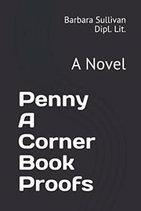 Penny a Corner Book Proofs