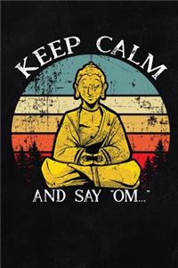 Keep Calm and Say Om..