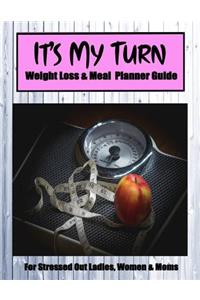 It's My Turn Weight Loss & Meal Planner Guide