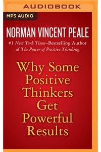 Why Some Positive Thinkers Get Powerful Results