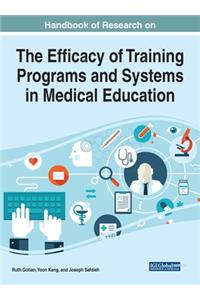Handbook of Research on the Efficacy of Training Programs and Systems in Medical Education