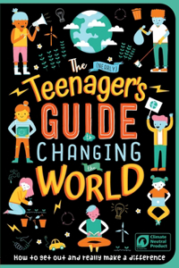 (Nearly) Teenager's Guide to Changing the World