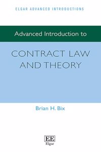 Advanced Introduction to Contract Law and Theory (Elgar Advanced Introductions series)