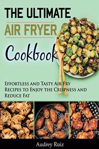 The Ultimate Air Fryer Cookbook