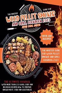 Wood Pellet Smoker and Grill Cookbook 2020