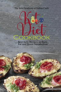 Keto Diet Cookbook: Best Keto Recipes to Burn Fat and Boost Metabolism