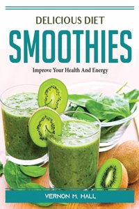 Delicious Diet Smoothies