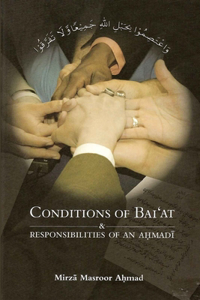 Conditions of Bai'at & responsibilities of an ahmadi