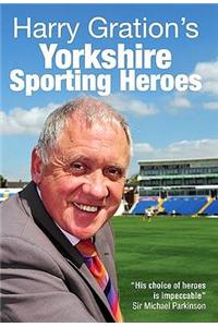 Harry Gration's Yorkshire Sporting Heroes