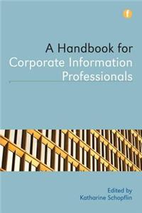 Handbook for Corporate Information Professionals