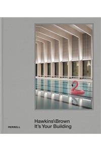 Hawkins\Brown: It's Your Building