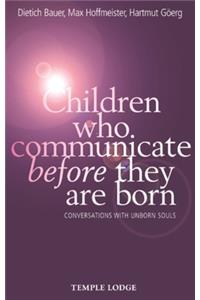 Children Who Communicate Before They Are Born