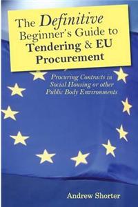 Definitive Beginners Guide to Tendering and EU Procurement
