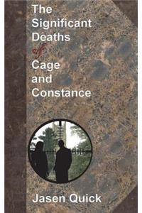 The Significant Deaths of Cage and Constance